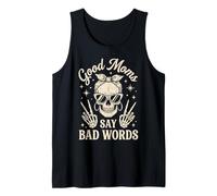 Funny Good Mom Say Bad Words Best Mom Shirts Mother's Day Tank Top