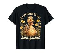 Funny Goose All My Flabbers Have Been Gasted T-Shirt