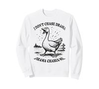 Funny Goose Drama Chases Me Bird Humor Sweatshirt