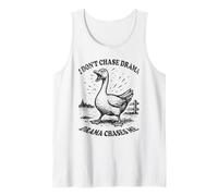 Funny Goose Drama Chases Me Bird Humor Tank Top