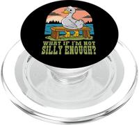Funny Goose Humor Meme What If I'm Just Not Silly Enough PopSockets PopGrip for MagSafe