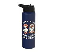 Funny Goose Humor Meme What If I'm Just Not Silly Enough Stainless Steel Insulated Water Bottle