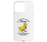 Funny Goose - Motivation - I've Survived Too Many Storms Case for iPhone 15 Pro Max