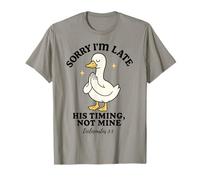 Funny Goose Sorry I’m Late His Timing Ecclesiastes 3:1 T-Shirt