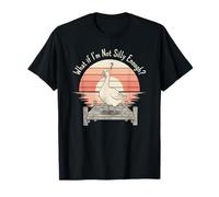 Funny Goose What if I'm Not Silly Enough Meme Goose on Dock T-Shirt