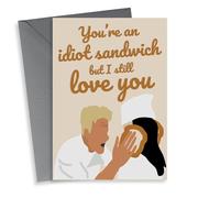Funny Gordon Ramsay Quote Anniversary Card - You're Just An Idiot Sandwich But I Still Love You