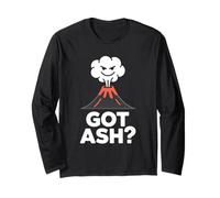 Funny Got Ash Volcano Lover Volcanology Geologist Humor Long Sleeve T-Shirt
