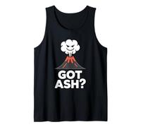 Funny Got Ash Volcano Lover Volcanology Geologist Humor Tank Top