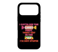 Funny Gotta See The Candy First Then Get The Van Saying Case for iPhone 17 Pro Max