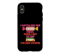 Funny Gotta See The Candy First Then Get The Van Saying Case for iPhone X/XS
