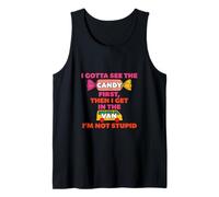 Funny Gotta See The Candy First Then Get The Van Saying Tank Top