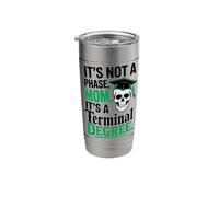 Funny Grad School Terminal Degree Masters EDD MBA MFA PhD Stainless Steel Insulated Tumbler