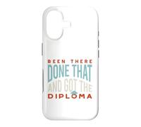 Funny Graduation Been there, done that, and got the diploma Case for iPhone 17