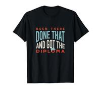 Funny Graduation Been There, Done that, and got the Diploma Value Graphic T-Shirt, Men, Black, XL