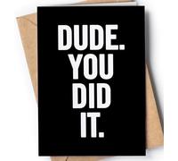 Funny graduation card for him with envelope | Original and unique congratulatory present for brother, boyfriend, son, grandson, best friend... | Dude You