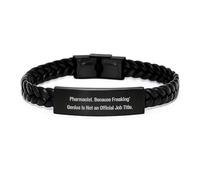 Funny Graduation Gifts for Pharmacists, 'Pharmacist. Because Freaking' genius Is Not An Official Job Title.' Interlaced Leather Bracelet for Men, Women, Friends, Coworkers, Family