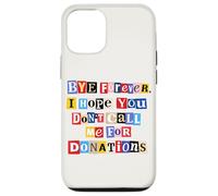 Funny Graduation Graduate Bye Forever Don't Call Me Case for iPhone 12/12 Pro