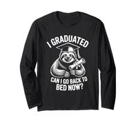 Funny Graduation Tee I Graduated Can I Go Back To Bed Now? Long Sleeve T-Shirt