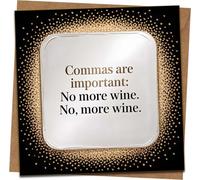 Funny Grammar Greeting Card - “Commas Are Important: No More Wine. No, More Wine.” - Black & Gold - 145mm Square - Includes Kraft Envelope - Birthday/Anniversary/Wine Lover Joke Card