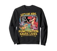 Funny Grammar Teacher Student School Dinosaur Let’s Eat Kids Sweatshirt