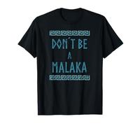 Funny Greece Don't Be A Malaka T-Shirt