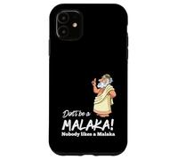 Funny Greek Don't be a Malaka Nobody likes Malaka Sarcastic Case for iPhone 11
