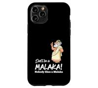Funny Greek Don't be a Malaka Nobody likes Malaka Sarcastic Case for iPhone 11 Pro