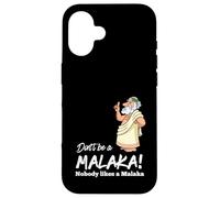 Funny Greek Don't be a Malaka Nobody likes Malaka Sarcastic Case for iPhone 16