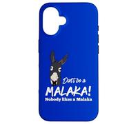Funny Gr on't be a Malaka Nobody likes Malaka Sarcastic Case for iPhone 16