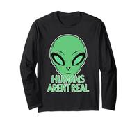 Funny Green Alien with 'Humans aren't Real' Long Sleeve T-Shirt