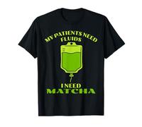 Funny Green Matcha Tea Lovers Nurse Doctors Medical Staff T-Shirt