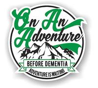 Funny Green On An Adventure Before Dementia motif with mountains novelty joke vinyl car sticker decal 90x88mm