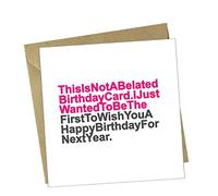 Funny Greeting Card - Belated Birthday