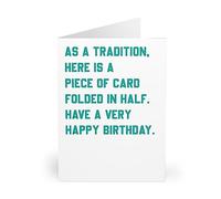 Funny Greeting Card - Nothing says Happy Birthday like a piece of card folded in half