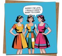 Funny Greeting Card - “Sorry I’m Late, I Really Didn’t Want to Come” - Retro Pop Art Square - 145mm x 145mm - Humor Card for Friends, Birthday or Any Occasion - Includes Kraft Envelope