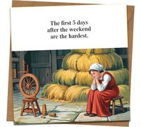 Funny Greeting Card - “The First 5 Days After the Weekend Are the Hardest” - 145mm x 145mm Square - Blank Inside - Work/Office Humor - Includes Kraft Envelope