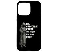 Funny Gregorian Chant Quote for Music History Musicologist Case for iPhone 15 Pro Max