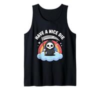 Funny Grim Reaper Have A Nice Die Creepy Cute Kawaii Tank Top