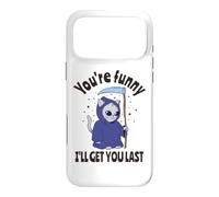 Funny Grim Reaper - You're Funny, I'll Get You Last Case for iPhone 17 Pro Max