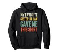 Funny Groovy Saying My Favorite Brother in Law Gave Me This Pullover Hoodie