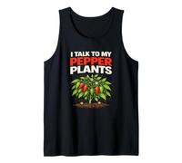 Funny Growing Peppers Design I Talk to My Pepper Plants Tank Top