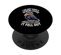 Funny Grumpy Bird I Don’t Have A Screw Loose Humor Women Men PopSockets Adhesive PopGrip