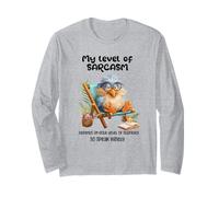 Funny Grumpy Bird Witty Quote Sarcastic Gift for Men Women Long Sleeve T-Shirt