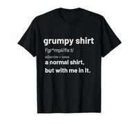 Funny Grumpy Definition Men Women Angry Moody Cranky T-Shirt