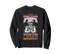 Funny Grumpy Old Man Too Old To Fight Too Slow To Run Humor Sweatshirt