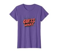 Funny Guess What Graphic Emblem T-Shirt
