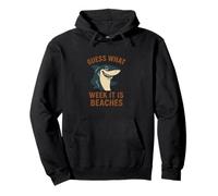 Funny Guess What Week It Is Beaches Joke Shark Lover Humor Pullover Hoodie