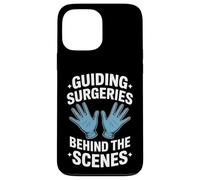 Funny Guiding Surgeries Behind The Scenes Saying Case for iPhone 13 Pro Max