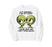Funny Guilty Alien Duo Humor Apparel Just Remember Sayings Sweatshirt