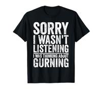 Funny Gurning Sorry I Wasn't Listening Hobby Humor Joke T-Shirt